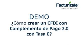 Demo Complemento de Pagos 20 con Tasa 0 [upl. by Rebekah]