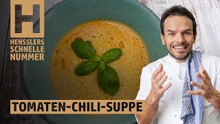 Schnelles TomatenChiliSuppe Rezept von Steffen Henssler [upl. by Patnode]