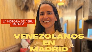 Venezolanos en Madrid La historia de Abril Jiménez [upl. by Yaron]