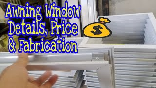 Awning Window Details Price and Fabrication [upl. by Anilesor304]