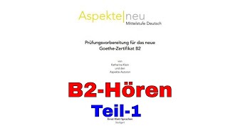 Goethe Zertifikat B2 Hören Teil 1 Aspekte Neu Mit Lösungen deutschprüfungpal [upl. by Primalia799]