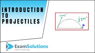 Projectiles and the Suvat equation  Introduction  Tutorial 1  ExamSolutions [upl. by Ecenaj]