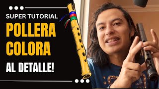 LA POLLERA COLORA SUPER TUTORIAL de Quena a DETALLLE [upl. by Anerroc]