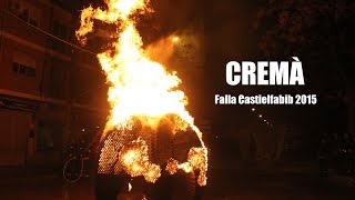 CREMÀ FALLA CASTIELFABIB 2015  Falles 2015  Fallas 2015 [upl. by Oiramel]