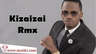 Diamond Platnumz  Kizaizai Remix Official Audio Song  Diamond Singles [upl. by Oirasan]