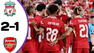 Liverpool Vs Arsenal 21 All Goals Results Extended Highlights Friendly Match [upl. by Norbert]