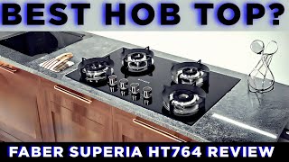 Ultimate Faber Hob Superia HT764 Review Best Gas Stove in India 2024 [upl. by Holofernes]