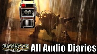 BioShock Remastered  All Audio Diaries [upl. by Shirberg]