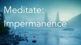 Daily Calm  10 Minute Mindfulness Meditation  Impermanence [upl. by Emyle]