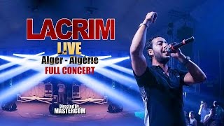 LACRIM  Concert Complet  LIVE ALGERALGÉRIE [upl. by Libove]