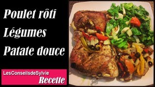 Ep 55  Recette  Poulet rôti au four avec ses légumes et patate douce Rééquilibrage [upl. by Marian]