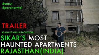 Haunted Apartments SIKAR  Rajasthan  Clear signs of energy  TEASER [upl. by Ardnoet]