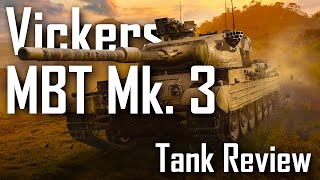 Vickers MBT Mk 3  Tank Review  World of Tanks Modern Armor [upl. by Nawad]