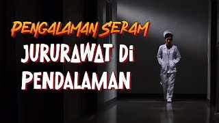 Pengalaman Seram Ila Si Jururawat di Pendalaman kupikupiseram [upl. by Blakely]