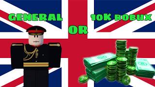 British Army General or 10k Robux [upl. by Alethea476]