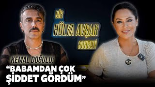 Bir Hülya Avşar Sohbeti  Kemal Doğulu Babamdan Çok Şiddet Gördüm [upl. by Elleoj]