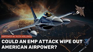 Could an EMP wipe out American airpower [upl. by Kurtis365]