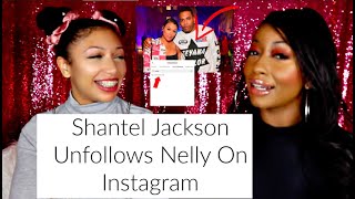 Shantel Jackson Unfollows Nelly on Instagram For Twitter Scandal but This Happened [upl. by Yenreit]