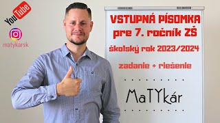 VSTUPNÁ PÍSOMKA pre 7 ročník ZŠ 20232024  zadanie  riešenie [upl. by Swenson]