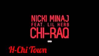 Nicki Minaj  Chiraq ft Lil Herb [upl. by Ecurb]