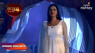 Kasam  Tere Pyaar Ki  कसम तेरे प्यार की  Episodic Highlights  Ep 7  9 [upl. by Mackoff]