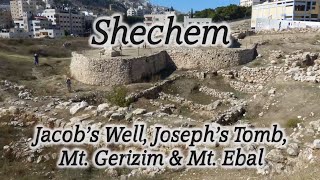 Shechem Jacobs Well Josephs Tomb Mt Gerizim Mt Ebal Christ amp the Woman at the Well [upl. by Rask]