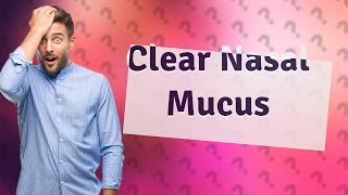 How to get all mucus out of nose [upl. by Otaner]