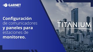 Configuración de comunicadores y paneles para estaciones de monitoreo [upl. by Obadias]