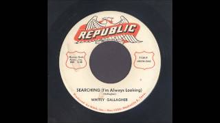 Whitey Gallagher  Searching Im Always Looking  Rockabilly 45 [upl. by Yahiya]