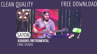 Sayon  KARAOKEINSTRUMENTAL  BAND  CLEAN QUALITY  FREE DOWNLOAD  COKE STUDIO [upl. by Webb]