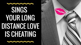 Signs Your Long Distance Love Is Cheating [upl. by Nylitak136]