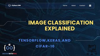 Python CNN Image Classification Explained TensorFlow Keras and CIFAR 10 [upl. by Anayeek481]