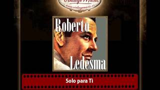 Roberto Ledesma – Solo para Ti [upl. by Toscano502]