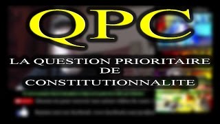 COMPRENDRE LA QUESTION PRIORITAIRE DE CONSTITUTIONNALITE QPC droit constitutionnel Prof Jon [upl. by Ahseeyt873]