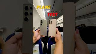 S24 ultra Vs iPhone 16 pro PLANE TEST shorts [upl. by Willi]