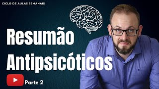 Aula Farmacologia  Antipsicóticos PARTE 2  Psicofármacos [upl. by Aryt]