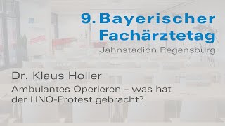 Dr Klaus Holler Ambulantes Operieren – was hat der HNO Protest gebracht [upl. by Diao]