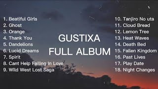 GUSTIXA FULL ALBUM  GUSTIXA FULL ALBUM 2022 [upl. by Skinner604]