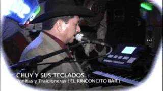 Chuy y Sus Teclado2  Bonitas y Traicioneras [upl. by Daenis]