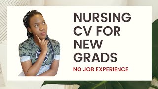 HOW TO WRITE A GOOD NURSING CV FOR NEW GRADS [upl. by Ennaegroeg142]