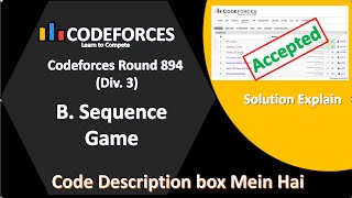 B Sequence Game  Div 3  Codeforces Round 894  Solution Explain [upl. by Hilda]