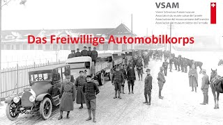 Das Freiwillige Automobilkorps der Schweizer Armee im Ersten Weltkrieg [upl. by Razatlab]