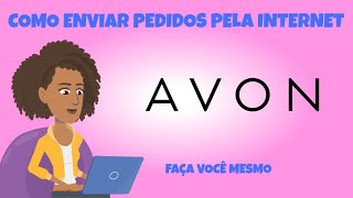 Como enviar Pedidos da AVON pela INTERNET [upl. by Nagap]