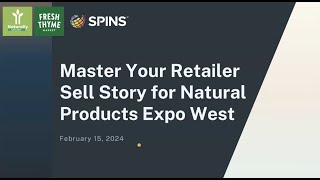 Master Your Retailer Sell Story for Expo West with Naturally Network amp Fresh Thyme [upl. by Dang]