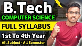 BTech CSE All Subjects Syllabus 1st Year to 4th Year  Btech Computer Science Full Syllabus [upl. by Liponis]