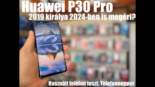 Huawei P30 pro 2019 királya 2024es kínpadon [upl. by Nnael961]