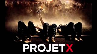 Soundtrack Project X Official [upl. by Kciredec]