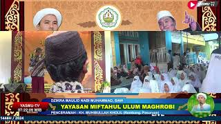 SUSUNAN ACARA  DZIKRA MAULIDUR ROSUL  YAYASAN MIFTAHUL ULUM MAGHROBI 2024 [upl. by Rodrigo]