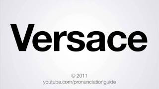 How to Pronounce Versace [upl. by Alaine]