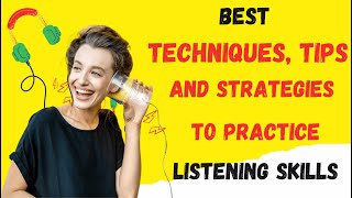 10 awesome ways to practice listening skills best techniques tips and strategies [upl. by Llevad]